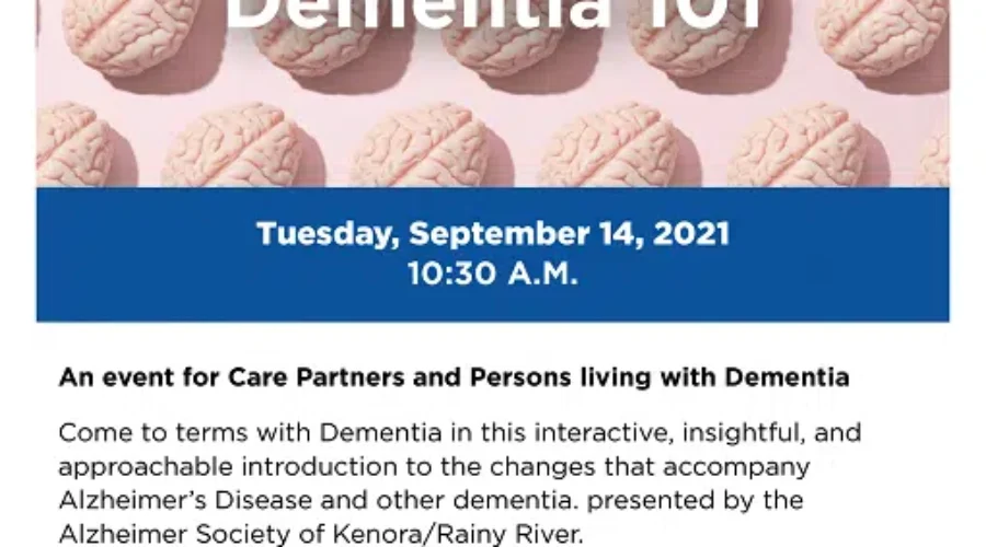 The Alzheimer Society Of Kenora/Rainy River Districts Presents “Dementia 101”