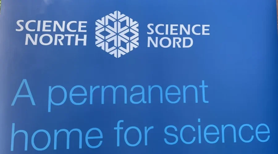 Science North Planting Permanent Roots In Thunder Bay