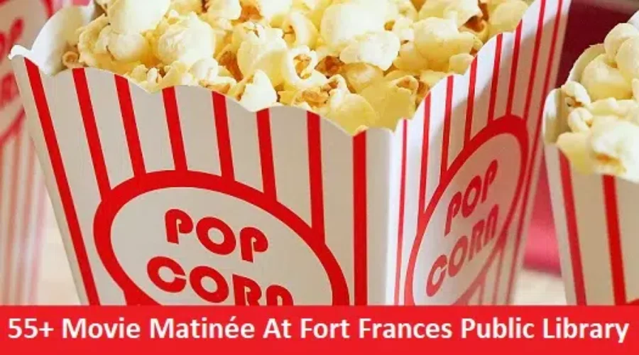 55+ Movie Matinée At Fort Frances Public Library “Emma” – Nadine Cousineau Interview